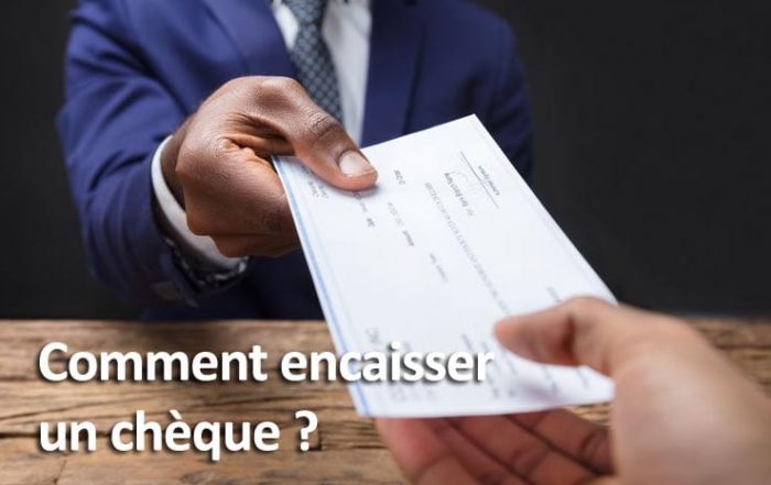 Comment encaisser un chèque