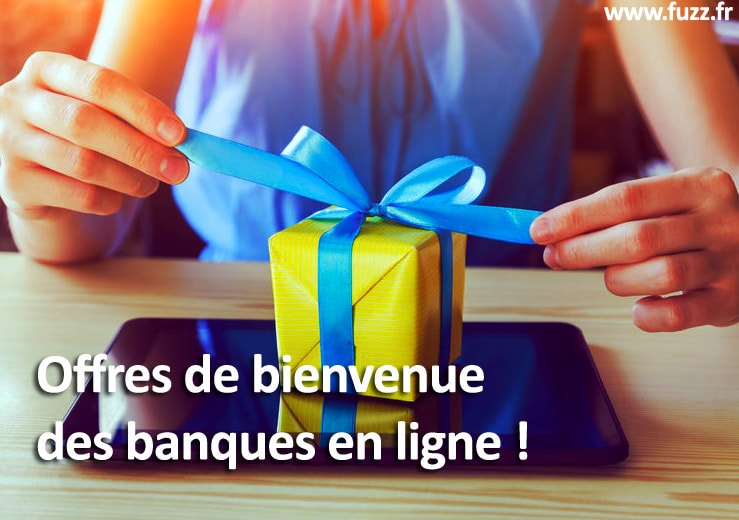 Offres de bienvenue des banques en ligne