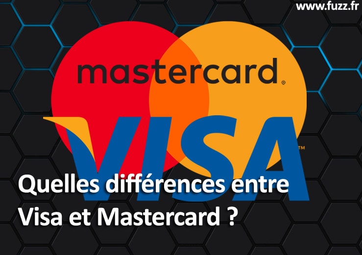 Différences entre Visa et Mastercard ?